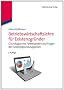 Betriebswirtschaftslehre f�r Existenzgr�nder: Grundlagen mit Fallbeispielen und Fragen der Existenzgr�ndungspraxis