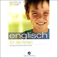 Englisch f�r die Ferien. Spannende Sprachreise f�r Kinder ab 5 Jahren