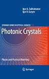 Photonic Crystals: Physics and Practical Modeling (Springer Series in Optical Sciences)