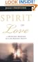 Spirit of Love: A Medium's Message of Life Beyond Death