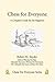 Chess for Everyone: A Complete Guide for the Beginner
