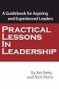 Practical Lessons in Leadership: A Guidebook for Aspiring and Experienced Leaders