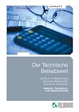 Der Technische Betriebswirt 2: Lehrbuch zur Weiterbildung Technischer Betriebswirt / Technische Betriebswirtin - Material-, Produktions- und Absatzwirtschaft: 2 - Elke H. Schmidt, Jan Glockauer, Henry C. Osenger