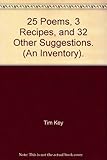 25 poems, 3 recipes, and 32 other suggestions : (an inventory)