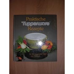 Olli Leeb: Praktische Tupperware Rezepte