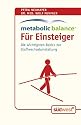 Metabolic Balance® Für Einsteiger: Die wichtigsten Basics zur Stoffwechselumstellung