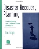 Disaster Recovery Planning: For Computers and Communication Resouces