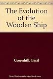 The evolution of the wooden ship