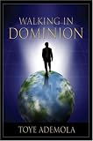 Walking in Dominion