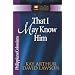 That I May Know Him: Philippians And Colossians (The New Inductive Study Series)