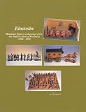 Elastolin: Miniature figures and groups from the Hausser firm of Germany 1900 - 1950