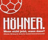 Wenn nicht jetzt, wann dann? (Offizieller WM-Song der Deutschen Handball-Mannschaft) - H�hner