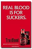 TRUE BLOOD VAMPIRE HBO REAL IS FOR SUCKERS POSTER 1550