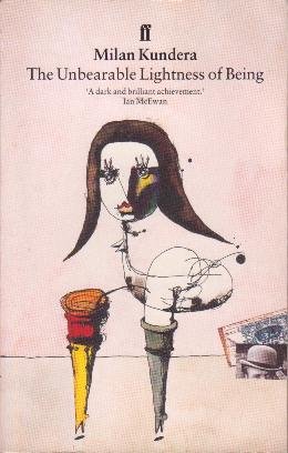 The Unbearable Lightness of Being.