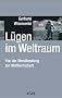 L�gen im Weltraum: Von der Mondlandung zur Weltherrschaft