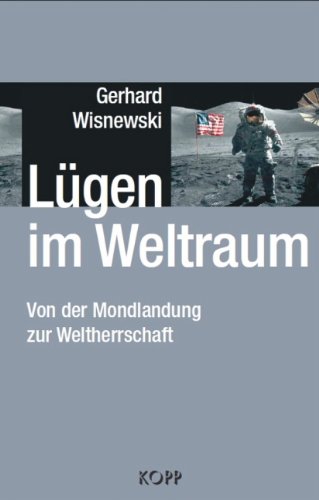 Produkt-Bild: L&uuml;gen im Weltraum: Von der Mondlandung zur Weltherrschaft