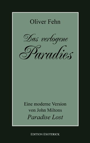 Produkt-Bild: Das verlogene Paradies. Eine moderne Version von John Miltons Paradise Lost