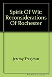 Spirit of wit : reconsiderations of Rochester