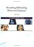 Review Multicultural Press  / Recruiting & Retaining Multicultural Employees:The Exploding Workforce in America