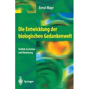 Die Entwicklung der biologischen Gedankenwelt: Vielfalt, Evolution und Vererbung