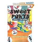 Sweet Farts: Rippin` It Old School [Paperback]