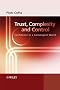 Trust, Complexity and Control: Confidence in a Convergent World
