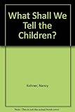 What shall we tell the children?