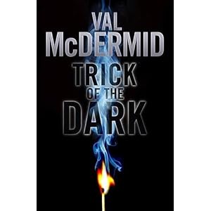 Trick of the Dark by Val McDermid