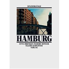 Hamburg-Spazierg�nge. Ein Reisebuch