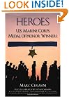 Heroes: U.S. Marine Corps Medal of Honor Winners