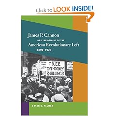 James P. Cannon and the Origins of the American Revolutionary Left, 1890-1928 (Working Class in American History)
