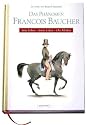 Das Phänomen Francois Baucher: Sein Leben - Seine Lehre - Der Mythos