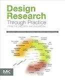 Design Research through Practice: From the Lab, Field, and Showroom