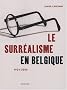 Le surr�alisme en Belgique : 1924-2000