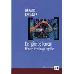 L'empire de l'erreur : El�ments de sociologie cognitive