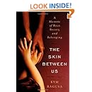The Skin Between Us: A Memoir of Race, Beauty, and Belonging