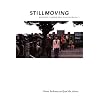 Still Moving: Between Cinema and Photography
