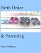 Birth Order and Parenting
