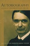 Autobiography: Chapters in the Course of My Life: 1861-1907 (The Collected Works of Rudolf Steiner)