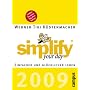 simplify your day 2009: Einfacher und gl�cklicher leben