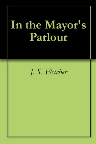In the Mayor's Parlour ($.99 Mystery Classics)