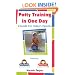 Potty Training in One Day: A Guide for Today's Parents