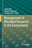 Management of microbial resources in the environment