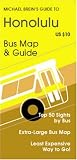 Michael Brein`s Guide to Honolulu & Oahu by The Bus (Michael Brein`s Guides to Sightseeing by Public Transportation) (Michael Brein`s Guides to Sightseeing ... to Sightseeing By Public Transportation)