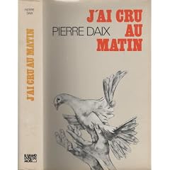 J'ai cru au matin (Le Grand livre du mois)