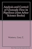Analysis and control of unsteady flow in pipelines