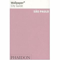 Wallpaper City Guide: Sao Paulo (Wallpaper City Guide)