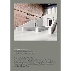 Neues Museum Berlin: By David Chipperfield Architects in Collaboration with Julian Harrap: (English Edition)
