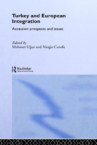 Turkey and European Integration: Accession Prospects and Issues (Europe and the Nation State) On Sale