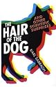 The Hair of the Dog: And Other Scientific Surprises